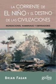 CORRIENTE DE EL NIÑO Y EL DESTINO DE LAS CIVILIZACIONES, LA | 9788497843041 | FAGAN, BRIAN | Llibreria Aqualata | Comprar libros en catalán y castellano online | Comprar libros Igualada