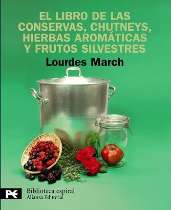 LIBRO DE LAS CONSERVAS, CHUTNEYS, HIERBAS AROMATICAS..., EL | 9788420662879 | MARCH, LOURDES | Llibreria Aqualata | Comprar libros en catalán y castellano online | Comprar libros Igualada