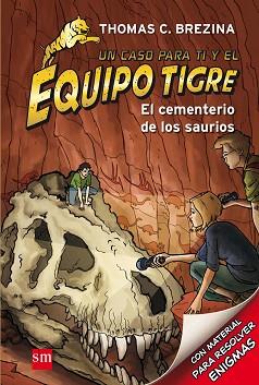 CEMENTERIO DE LOS SAURIOS, EL. EQUIPO TIGRE 10 | 9788467562170 | BREZINA, THOMAS | Llibreria Aqualata | Comprar libros en catalán y castellano online | Comprar libros Igualada