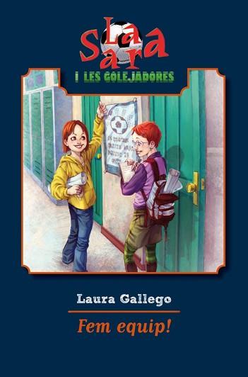 FEM EQUIP! (LA SARA I LES GOLEJADORES 1) | 9788497088336 | GALLEGO, LAURA | Llibreria Aqualata | Comprar libros en catalán y castellano online | Comprar libros Igualada