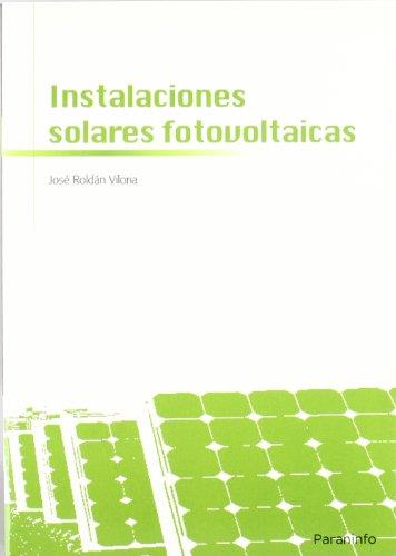 INSTALACIONES SOLARES FOTOVOLTAICAS | 9788428332033 | ROLDAN VILORIA, JOSÉ | Llibreria Aqualata | Comprar llibres en català i castellà online | Comprar llibres Igualada