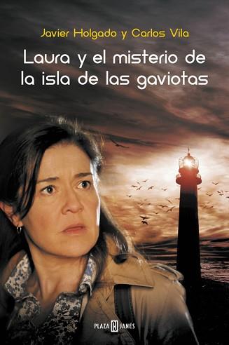 LAURA Y EL MISTERIO DE LA ISLA DE LAS GAVIOTAS | 9788401342332 | HOLGADO,JAVIER / VILA,CARLOS | Llibreria Aqualata | Comprar llibres en català i castellà online | Comprar llibres Igualada