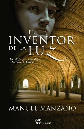 INVENTOR DE LA LUZ, EL (MODERNOS Y CLASICOS) | 9788476697290 | MANZANO PEREZ, MANUEL (1965- ) | Llibreria Aqualata | Comprar llibres en català i castellà online | Comprar llibres Igualada