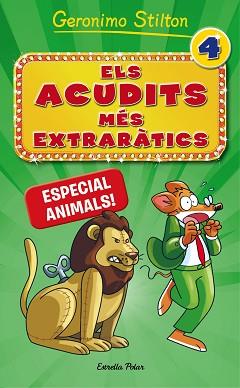 ACUDITS MÉS EXTRARÀTICS 4, ELS. ESPECIAL ANIMALS! | 9788491371731 | STILTON, GERONIMO | Llibreria Aqualata | Comprar llibres en català i castellà online | Comprar llibres Igualada