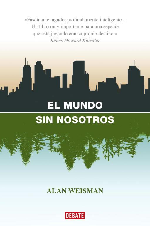 MUNDO SIN NOSOTROS, EL (MEDIO AMBIENTE) | 9788483067437 | WEISMAN, ALAN | Llibreria Aqualata | Comprar llibres en català i castellà online | Comprar llibres Igualada