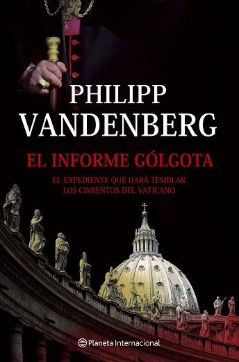 INFORME GOLGOTA, EL (INTERNACIONAL) | 9788408065623 | VANDENBERG, PHILIPP | Llibreria Aqualata | Comprar libros en catalán y castellano online | Comprar libros Igualada