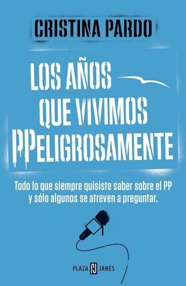 AÑOS QUE VIVIMOS PPELIGROSAMENTE, LOS | 9788401347108 | PARDO, CRISTINA | Llibreria Aqualata | Comprar libros en catalán y castellano online | Comprar libros Igualada