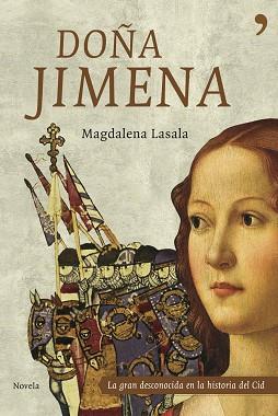 JIMENA, DOÑA. (LA GRAN DESCONOCIDA EN LA HISTORIA DEL CID) | 9788484605980 | LASALA, MAGDALENA | Llibreria Aqualata | Comprar llibres en català i castellà online | Comprar llibres Igualada