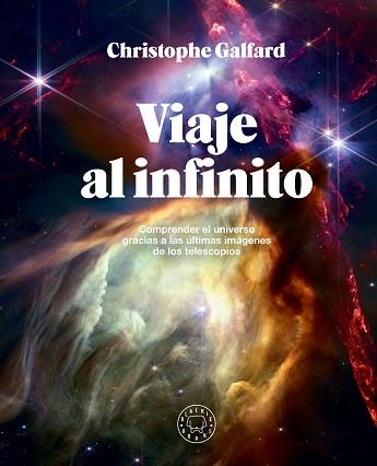 VIAJE AL INFINITO (EDICIÓN GRAN FORMATO A TODO COLOR) | 9788410025172 | GALFARD, CHRISTOPHE | Llibreria Aqualata | Comprar llibres en català i castellà online | Comprar llibres Igualada