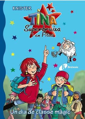 TINA SUPERBRUIXA I EN PITUS 15. UN DIA DE CLASSE MÀGIC | 9788499065359 | KNISTER | Llibreria Aqualata | Comprar llibres en català i castellà online | Comprar llibres Igualada