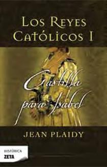 CASTILLA PARA ISABEL (LOS REYES CATOLICOS I) HISTORICA 173 | 9788498723182 | PLAIDY, JEAN | Llibreria Aqualata | Comprar libros en catalán y castellano online | Comprar libros Igualada