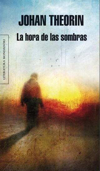 HORA DE LAS SOMBRAS, LA (LITERATURA MONDADORI 432) | 9788439722281 | THEORIN, JOHAN | Llibreria Aqualata | Comprar llibres en català i castellà online | Comprar llibres Igualada