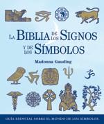 BIBLIA DE LOS SIGNOS Y LOS SIMBOLOS, LA | 9788484452348 | GAUDING, MADONNA | Llibreria Aqualata | Comprar llibres en català i castellà online | Comprar llibres Igualada