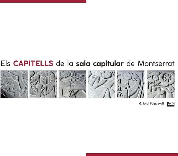 CAPITELLS DE LA SALA CAPITULAR DE MONTSERRAT, ELS | 9788491913320 | PUIGDEVALL, JORDI | Llibreria Aqualata | Comprar llibres en català i castellà online | Comprar llibres Igualada