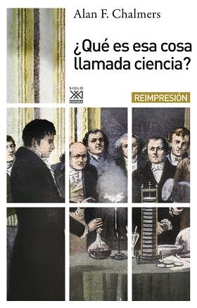 QUÉ ES ESA COSA LLAMADA CIENCIA? | 9788432314308 | CHALMERS, ALAN F. | Llibreria Aqualata | Comprar llibres en català i castellà online | Comprar llibres Igualada