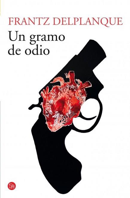 UN GRAMO DE ODIO | 9788466328326 | DELPLANQUE, FRANTZ | Llibreria Aqualata | Comprar llibres en català i castellà online | Comprar llibres Igualada