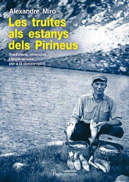 TRUITES ALS ESTANYS DELS PIRINEUS, LES | 9788499751757 | MIRÓ, ALEXANDRE | Llibreria Aqualata | Comprar libros en catalán y castellano online | Comprar libros Igualada