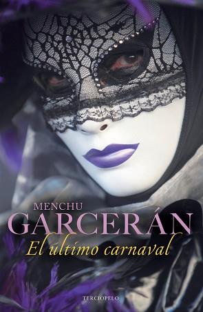 ÚLTIMO CARNAVAL, EL | 9788415410485 | GARCERÁN, MENCHU | Llibreria Aqualata | Comprar llibres en català i castellà online | Comprar llibres Igualada