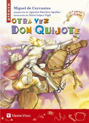 OTRA VEZ DON QUIJOTE (PIÑATA 11) | 9788431680282 | SANCHEZ AGUILAR, AGUSTIN | Llibreria Aqualata | Comprar llibres en català i castellà online | Comprar llibres Igualada