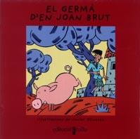 GERMA D'EN JOAN BRUT, EL (VULL LLEGIR) | 9788466103701 | Llibreria Aqualata | Comprar llibres en català i castellà online | Comprar llibres Igualada