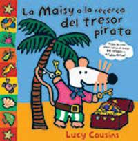 MAISY A LA RECERCA DEL TRESOR PIRATA | 9788484881841 | COUSINS, LUCY | Llibreria Aqualata | Comprar llibres en català i castellà online | Comprar llibres Igualada