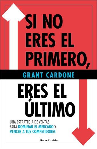 SI NO ERES EL PRIMERO, ¡ERES EL ÚLTIMO! | 9788410096172 | CARDONE, GRANT | Llibreria Aqualata | Comprar llibres en català i castellà online | Comprar llibres Igualada