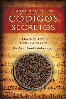 GUERRA DE LOS CODIGOS SECRETOS, LA | 9788448048433 | ZURDO, DAVID / GUTIERREZ, ANGEL | Llibreria Aqualata | Comprar libros en catalán y castellano online | Comprar libros Igualada