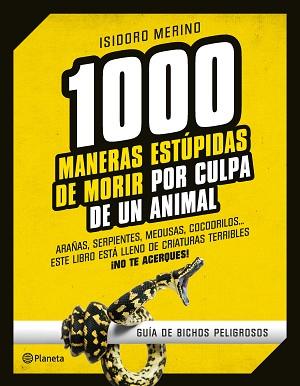 1000 MANERAS ESTÚPIDAS DE MORIR POR CULPA DE UN ANIMAL | 9788408130246 | MERINO, ISIDORO | Llibreria Aqualata | Comprar llibres en català i castellà online | Comprar llibres Igualada