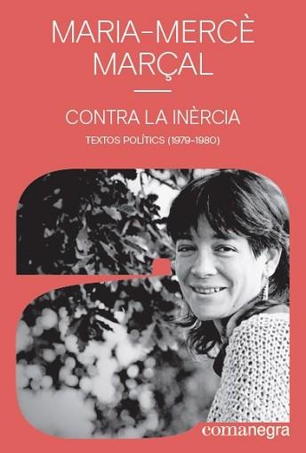CONTRA LA INÈRCIA | 9788418022142 | MARÇAL, MARIA-MERCÈ | Llibreria Aqualata | Comprar libros en catalán y castellano online | Comprar libros Igualada