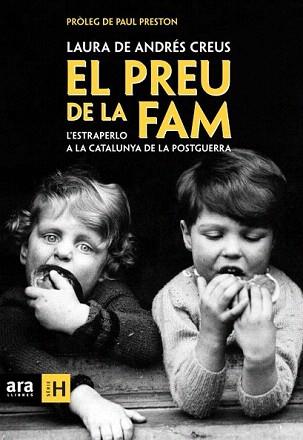 PREU DE LA FAM, EL. L'ESTRAPERLO A LA CATALUNYA DE LA POSTGU | 9788492552689 | DE ANDRES, LAURA | Llibreria Aqualata | Comprar llibres en català i castellà online | Comprar llibres Igualada