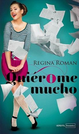 QUIÉROME MUCHO | 9788492929894 | ROMAN GÓMEZ, REGINA | Llibreria Aqualata | Comprar llibres en català i castellà online | Comprar llibres Igualada