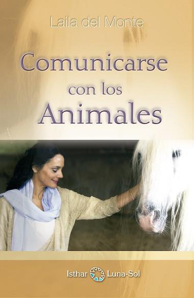 COMUNICARSE CON LOS ANIMALES | 9788493837235 | DEL MONTE, LAILA | Llibreria Aqualata | Comprar libros en catalán y castellano online | Comprar libros Igualada