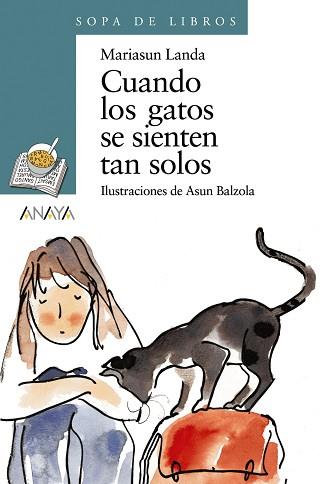 CUANDO LOS GATOS SE SIENTEN TAN SOLOS (S.LIBROS 15) | 9788420784601 | LANDA, MARIASUN | Llibreria Aqualata | Comprar libros en catalán y castellano online | Comprar libros Igualada