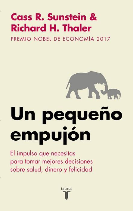 UN PEQUEÑO EMPUJÓN | 9788430606849 | H. THALER, RICHARD / R. SUNSTEIN, CASS | Llibreria Aqualata | Comprar llibres en català i castellà online | Comprar llibres Igualada