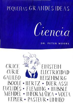 CIENCIA. PEQUEÑAS GRANDES IDEAS | 9788497544030 | MOORE, PETER | Llibreria Aqualata | Comprar llibres en català i castellà online | Comprar llibres Igualada