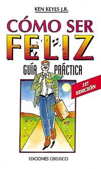 COMO SER FELIZ.GUIA PRACTICA | 9788477204886 | KEYES, KEN | Llibreria Aqualata | Comprar llibres en català i castellà online | Comprar llibres Igualada