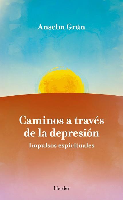 CAMINOS A TRAVES DE LA DEPRESION | 9788425425684 | GRUN, ANSELM | Llibreria Aqualata | Comprar llibres en català i castellà online | Comprar llibres Igualada