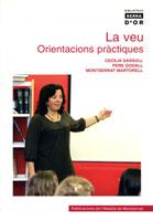 VEU, LA. ORIENTACIONS PRACTIQUES (BIB. SERRA D'OR 324) | 9788484155928 | GASSULL, CECILIA / GODALL,PERE /MARTORELL, MONTSER | Llibreria Aqualata | Comprar llibres en català i castellà online | Comprar llibres Igualada