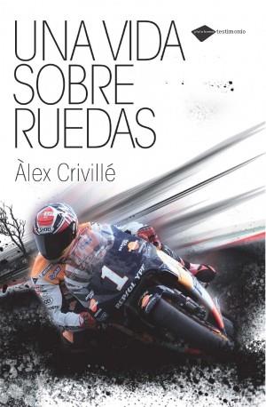 UNA VIDA SOBRE RUEDAS | 9788496981812 | CRIVILLE, ALEX | Llibreria Aqualata | Comprar llibres en català i castellà online | Comprar llibres Igualada