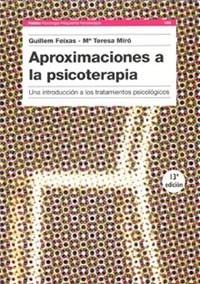 APROXIMACIONES A LA PSICOTERAPIA. UNA INTRODUCCION | 9788475099491 | FEIXAS, GUILLEM | Llibreria Aqualata | Comprar llibres en català i castellà online | Comprar llibres Igualada