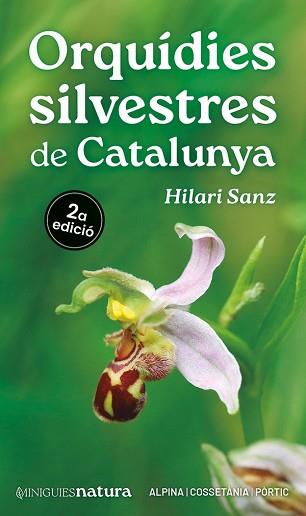 ORQUÍDIES SILVESTRES DE CATALUNYA | 9788413563688 | SANZ, HILARI | Llibreria Aqualata | Comprar llibres en català i castellà online | Comprar llibres Igualada