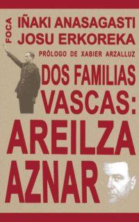 DOS FAMILIAS VASCAS: AREILZA-AZNAR | 9788495440525 | ANASAGASTI, IÑAKI/ ERKOREKA, JOSU | Llibreria Aqualata | Comprar libros en catalán y castellano online | Comprar libros Igualada