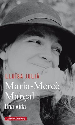 MARIA-MERCÈ MARÇAL. UNA VIDA | 9788416734207 | JULIÀ, LLUÏSA | Llibreria Aqualata | Comprar llibres en català i castellà online | Comprar llibres Igualada