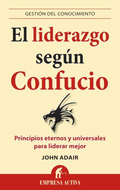 LIDERAZGO SEGÚN CONFUCIO, EL | 9788496627840 | ADAIR, JOHN | Llibreria Aqualata | Comprar llibres en català i castellà online | Comprar llibres Igualada