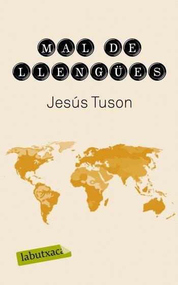 MAL DE LLENGUES (LABUTXACA) | 9788499300849 | TUSON, JESUS | Llibreria Aqualata | Comprar llibres en català i castellà online | Comprar llibres Igualada