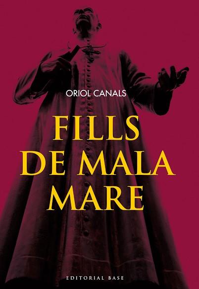 FILLS DE MALA MARE | 9788415711261 | CANALS, ORIOL | Llibreria Aqualata | Comprar llibres en català i castellà online | Comprar llibres Igualada