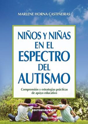 NIÑOS Y NIÑAS EN EL ESPECTRO DEL AUTISMO | 9788490239841 | HORNA CASTIÑEIRAS, MARLENE | Llibreria Aqualata | Comprar llibres en català i castellà online | Comprar llibres Igualada