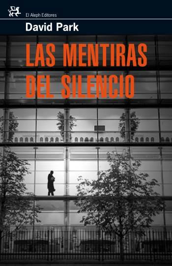 MENTIRAS DEL SILENCIO, LAS (MODERNOS Y CLASICOS | 9788476698259 | PARK, DAVID | Llibreria Aqualata | Comprar llibres en català i castellà online | Comprar llibres Igualada