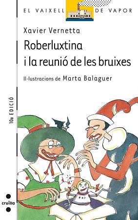 ROBERLUXTINA I LA REUNIO DE LES BRUIXES (V.V. BLANC 26) | 9788482860381 | VERNETTA, XAVIER | Llibreria Aqualata | Comprar llibres en català i castellà online | Comprar llibres Igualada