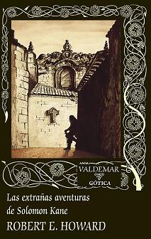 EXTRAÑAS AVENTURAS DE SOLOMON KANE, LOS | 9788477029595 | HOWARD, ROBERT E. | Llibreria Aqualata | Comprar llibres en català i castellà online | Comprar llibres Igualada